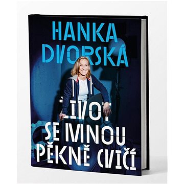 

Život se mnou pěkně cvičí