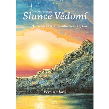 

Čeká nás skok do Slunce Vědomí: O proměně světa s Vladimírem Kafkou