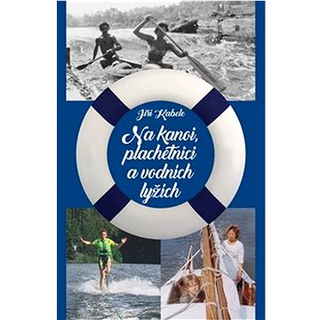 

Na kanoi, plachetnici a vodních lyžích