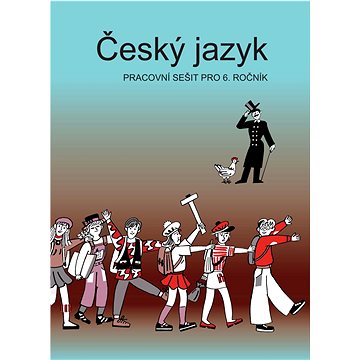 

Český jazyk pracovní sešit pro 6. ročník