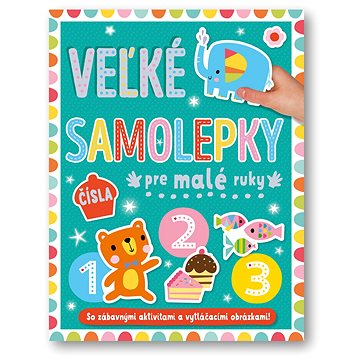 

Velké samolepky pre malé ruky Čísla: So zábavnými aktivitami a vytláčacími obrázkami!