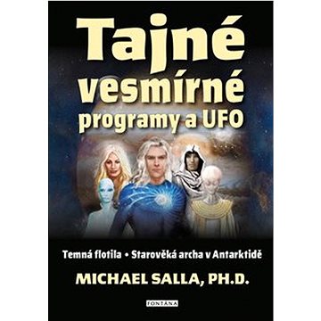 

Tajné vesmírné programy a UFO: Temná flotila, Starověká archa v Antarktidě