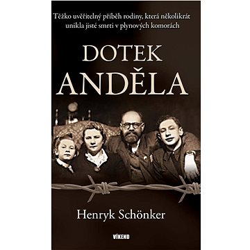 

Dotek anděla: Těžko uvěřitelný příběh rodiny, která několikrát unikla jisté smrti v...