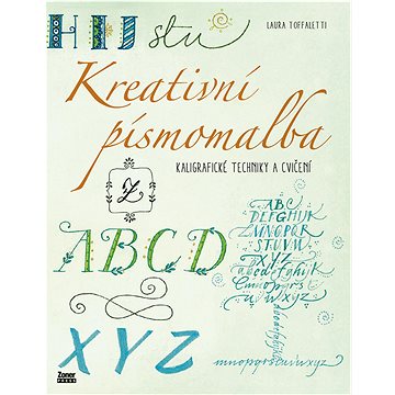 

Kreativní písmomalba: Kaligrafické techniky a cvičení