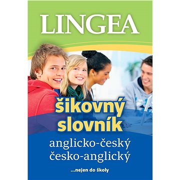 

Anglicko-český česko-anglický šikovný slovník: ...nejen do školy