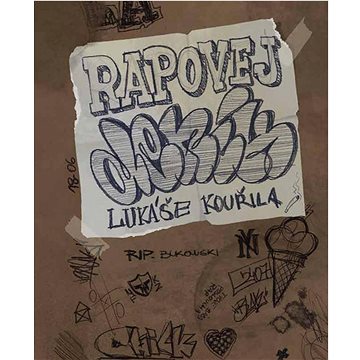 

Rapovej deník: Lukáše Kouřila