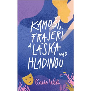 

Kamoši, frajeri a láska nad hladinou