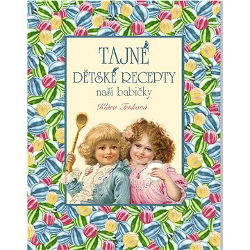 

Tajné dětské recepty