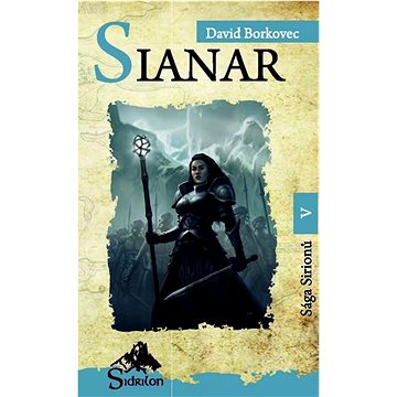 

Sianar: Sága Sirionů V.