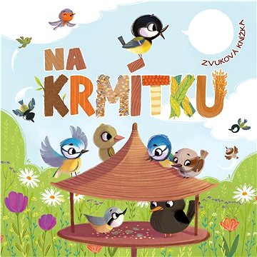 

Na krmítku: Zvuková knížka
