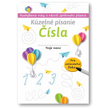

Kúzelné písanie Čísla: Rozhýbanie ruky a nácvik správneho písania
