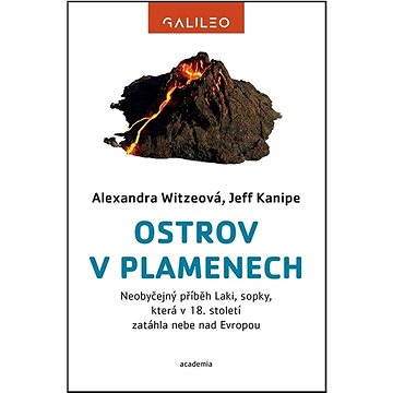 

Ostrov v plamenech: Neobyčejný příběh Laki, sopky, která v 18. století zatáhla nebe nad Evropou
