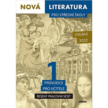 

Nová literatura pro střední školy 1 Řešený pracovní sešit: Průvodce pro učitele