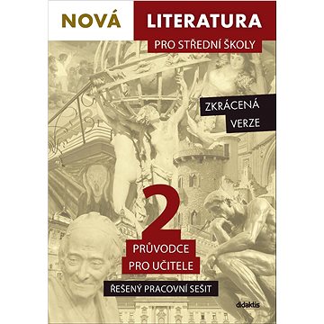 

Nová literatura pro střední školy 2 Řešený pracovní sešit: zkrácená verze