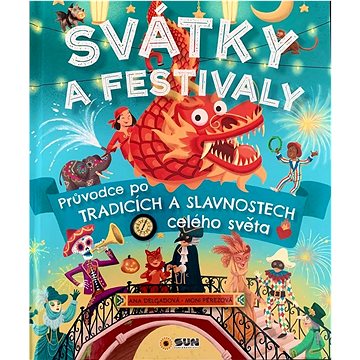 

Svátky a Festivaly: Průvodce po tradicích a slavnostech celého světa