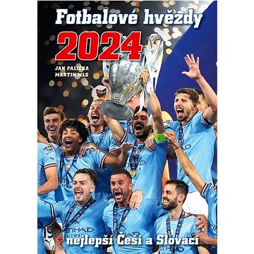 

Fotbalové hvězdy 2024: + nejlepší Češi a Slováci