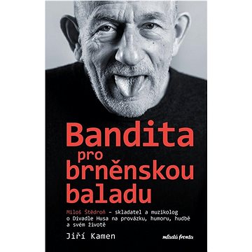 

Bandita pro brněnskou baladu