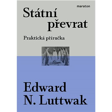 

Státní převrat: Praktická příručka