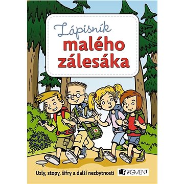 

Zápisník malého zálesáka: Uzly, stopy, šifry a další nezbytnosti