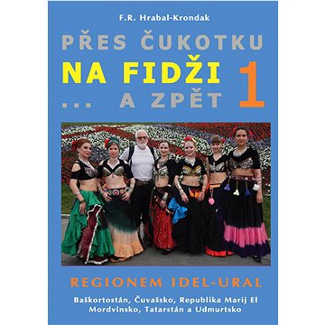

Přes Čukotku na Fidži a zpět: Regionem Idel - Ural