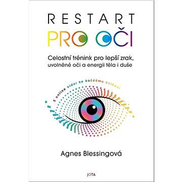 

Restart pro oči: Celostní trénink pro lepší zrak, uvolněné oči a energii těla i duše