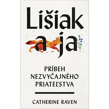 

Lišiak a ja: Príbeh nezvyčajného priateľstva