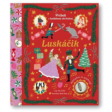 

Luskáčik: Príbeh s hudobnou skrinkou