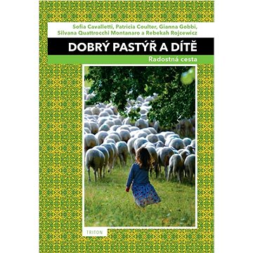 

Dobrý pastýř a dítě: Radostná cesta