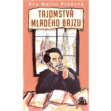 

Tajomstvá mladého Bajzu