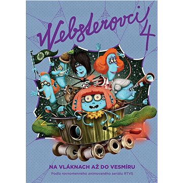 

Websterovci 4: Na vláknach až do vesmíru