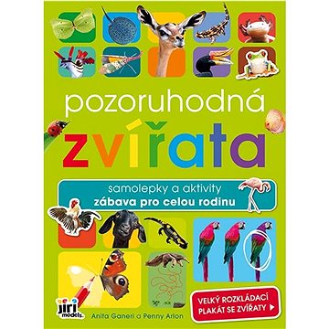 

Pozoruhodná zvířata: Samolepky a aktivity zábava pro celou rodinu