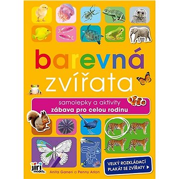 

Barevná zvířata: Samolepky a aktivity zábava pro celou rodinu