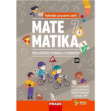 

Matematika 7 pro každého sedmáka a sedmačku: Hybridní pracovní sešit