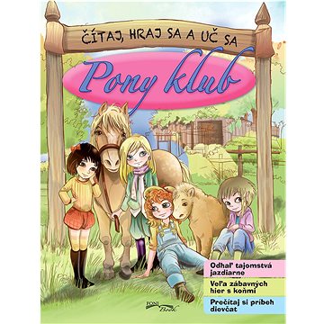 

Pony klub: Čítaj, hraj sa a uč sa