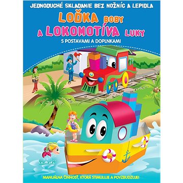 

Loďka Boby a lokomotíva Luky