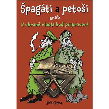 

Špagáti a petoši: aneb k obraně vlasti buď připraven!