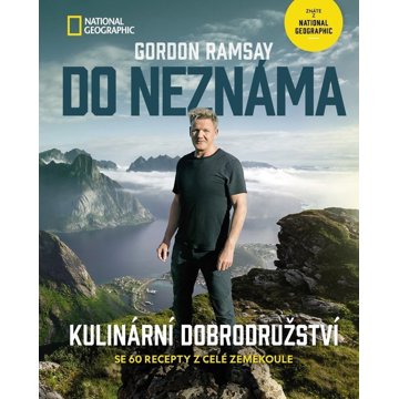 

Do neznáma: Kulinární dobrodružství se 60 recepty z celé zeměkoule
