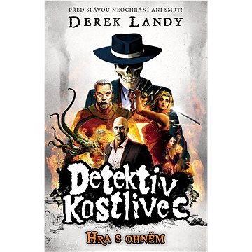 

Detektiv Kostlivec Hra s ohněm
