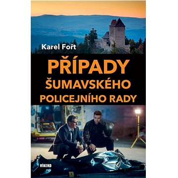 

Případy šumavského policejního rady
