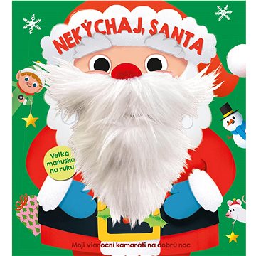 

Nekýchaj, Santa: Moji vianoční kamaráti na dobrú noc