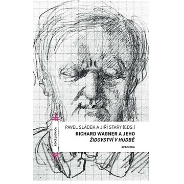 

Richard Wagner a jeho Židovství v hudbě