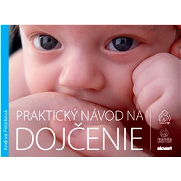 

Praktický návod na dojčenie