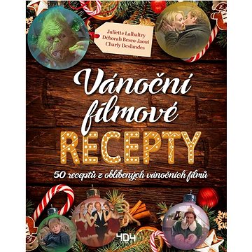 

Vánoční filmové recepty: 50 receptů z oblíbených vánočních filmů