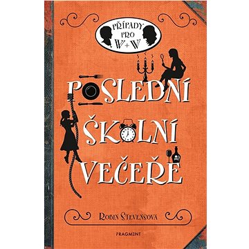 

Poslední školní večeře: Případy pro W + W