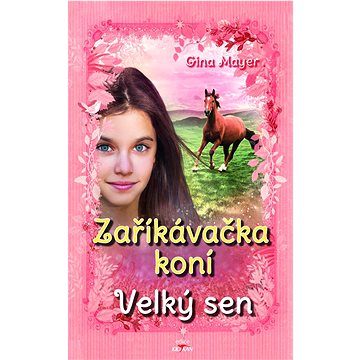 

Zaříkávačka koní Velký sen