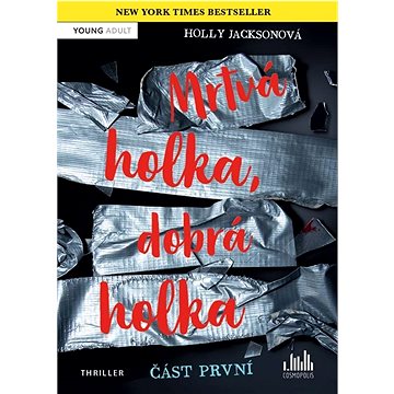 

Mrtvá holka, dobrá holka: Část první