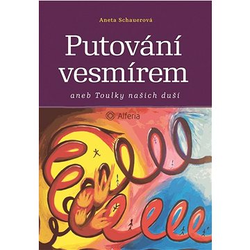 

Putování vesmírem: aneb Toulky našich duší
