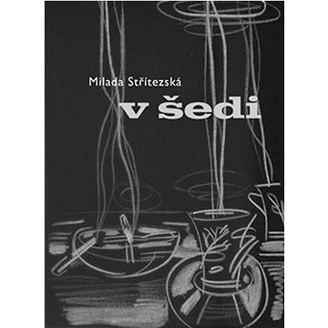 

V šedi