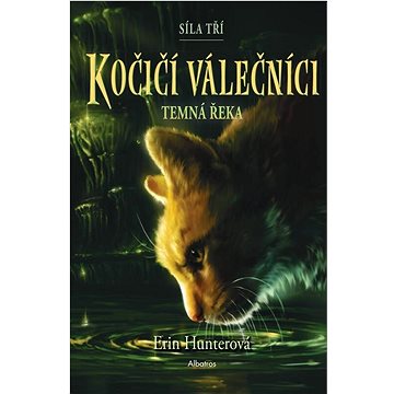 

Kočičí válečníci Síla tří Temná řeka