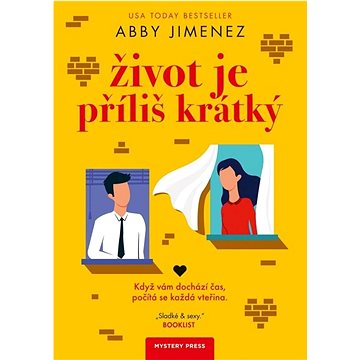 

Život je příliš krátký